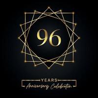 Projeto de comemoração de aniversário de 96 anos. logotipo de 96 anos com moldura dourada isolada no fundo preto. design vetorial para evento de comemoração de aniversário, festa de aniversário, cartão de felicitações. vetor