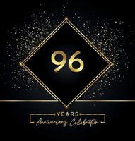 Celebração de aniversário de 96 anos com moldura dourada e glitter dourados sobre fundo preto. desenho vetorial para cartão de felicitações, festa de aniversário, casamento, festa de evento, convite. logotipo de aniversário de 96 anos. vetor