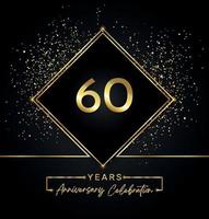 Celebração de aniversário de 60 anos com moldura dourada e glitter dourados sobre fundo preto. desenho vetorial para cartão de felicitações, festa de aniversário, casamento, festa de evento, convite. logotipo de aniversário de 60 anos. vetor