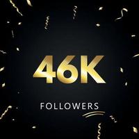 46 mil ou 46 mil seguidores com confetes dourados isolados em fundo preto. modelo de cartão de saudação para amigos de redes sociais e seguidores. obrigado, seguidores, conquista. vetor