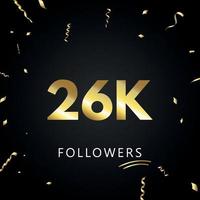 26 mil ou 26 mil seguidores com confetes dourados isolados em fundo preto. modelo de cartão de saudação para amigos de redes sociais e seguidores. obrigado, seguidores, conquista. vetor