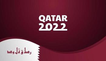 qatar 2022, fundo de bandeira de celebração, tradução qatar