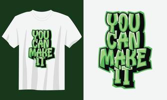 você pode torná-lo vetor de design de camiseta de citação de tipografia