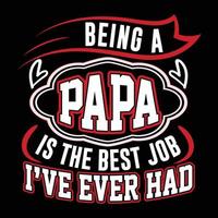 ser papai é o melhor trabalho, design de camiseta do dia dos pais tipografia vetor