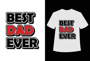 melhor pai de sempre tipografia vector design de t-shirt de citação do pai. Feliz dia dos pais