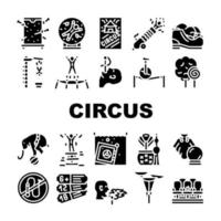 conjunto de ícones de coleção de entretenimento de circo ilustração vetorial vetor