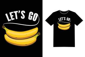 vamos banana - citação de humor dizendo design de texto de camiseta engraçada arte vetorial vetor