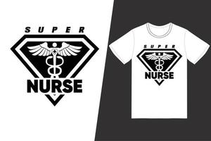 design do dia da enfermeira super enfermeira. vetor de design de t-shirt de enfermeira. para impressão de camisetas e outros usos.