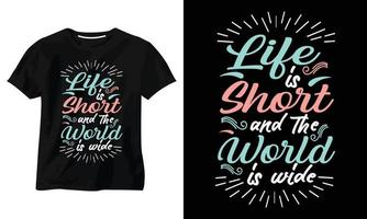 a vida é curta e o mundo é amplo tipografia design de camiseta vetor