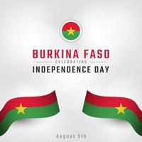 feliz dia da independência de burkina faso 5 de agosto celebração ilustração vetorial de design. modelo para cartaz, banner, publicidade, cartão de felicitações ou elemento de design de impressão vetor