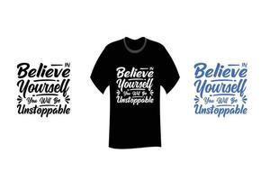 acredite em si mesmo você será imparável citações inspiradoras design de camiseta vetor
