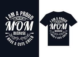 eu sou uma mãe orgulhosa porque eu tenho um design de camiseta infantil fofo vetor
