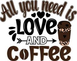 tudo que você precisa é amor e café vetor