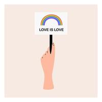 uma mão segura uma placa com um arco-íris lgbt e amor é amor. mês do orgulho, bandeira lgbt, arco-íris. ilustração vetorial plana vetor