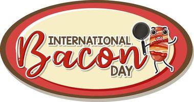 design de cartaz do dia internacional do bacon vetor