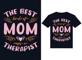 o melhor tipo de mãe cria vetor de tipografia de design de camiseta de terapeuta