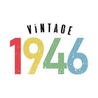 vintage 1946, nascido em 1946 design de tipografia de aniversário vetor