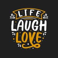 vida rir amor tipografia. citação inspiradora ao vivo rir amor ilustração vetorial design. vetor