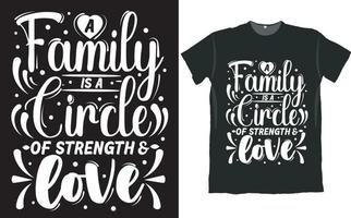 a família é um círculo de design de camiseta de força e amor vetor