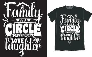 família é um círculo de força amor e riso design de camiseta vetor