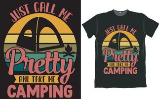 apenas me chame de bonita e leve-me design de camiseta campista de acampamento vetor