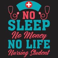camiseta sem sono, sem dinheiro, sem vida, estudante de enfermagem vetor