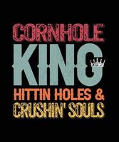 cornhole king batendo em buracos e cornhole esmagando almas. design de camiseta vintage. vetor