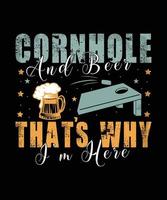 cornhole e cerveja é por isso que estou aqui. design de t-shirt vintage cornhole. vetor