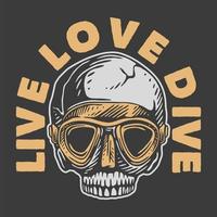 tipografia de slogan vintage live love dive para design de camiseta vetor