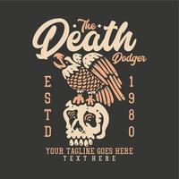 t shirt design the death dodger com águia no crânio e ilustração vintage de fundo cinza vetor