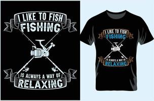 eu gosto de pescar pescar é sempre uma forma de relaxar. design de camiseta de pesca. vetor