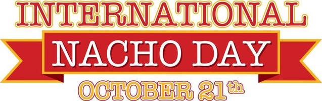 design de cartaz do dia internacional do nacho vetor