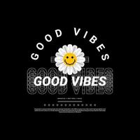 design de camiseta streetwear good vibes, adequado para serigrafia, jaquetas e outros vetor