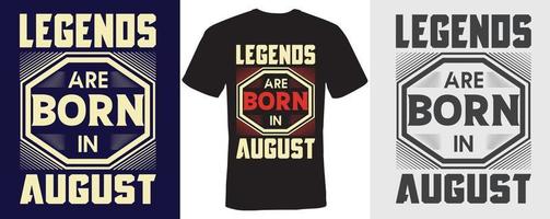 as lendas nascem em agosto design de t-shirt para agosto vetor