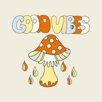cartaz de vibração hippie com cogumelo agárico colorido. ilustração em vetor retrô dos anos 70. estilo de desenho animado groovy. letras de desenho de mão de boas vibrações.