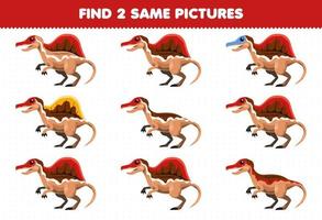 jogo de educação para crianças encontrar duas mesmas fotos bonito dos desenhos animados dinossauros pré-históricos spinosaurus vetor