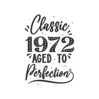nascido em 1972 aniversário retro vintage, clássico 1972 envelhecido com perfeição vetor