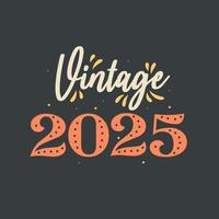 vintage 2025. aniversário retrô vintage 2025 vetor