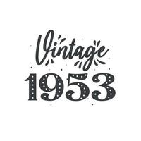 nascido em 1953 vintage retrô aniversário, vintage 1953 vetor