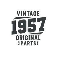 nascido em 1957 aniversário retrô vintage, peças originais vintage 1957 vetor