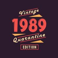 edição de quarentena vintage de 1989. aniversário retrô vintage de 1989 vetor