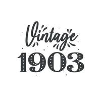 nascido em 1903 vintage retrô aniversário, vintage 1903 vetor