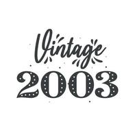 nascido em 2003 vintage retrô aniversário, vintage 2003 vetor