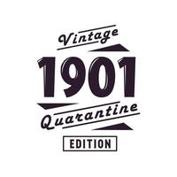 nascido em 1901 aniversário retrô vintage, edição de quarentena vintage 1901 vetor