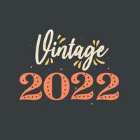vintage 2022. aniversário retrô vintage 2022 vetor
