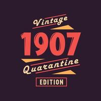 edição de quarentena vintage 1907. aniversário retrô vintage de 1907 vetor