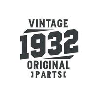 nascido em 1932 aniversário retrô vintage, peças originais vintage 1932 vetor