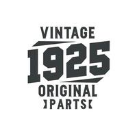 nascido em 1925 aniversário retrô vintage, peças originais vintage 1925 vetor