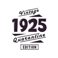 nascido em 1925 aniversário retrô vintage, edição de quarentena vintage 1925 vetor