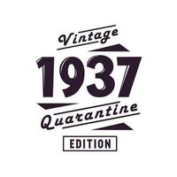 nascido em 1937 aniversário retrô vintage, edição de quarentena vintage 1937 vetor